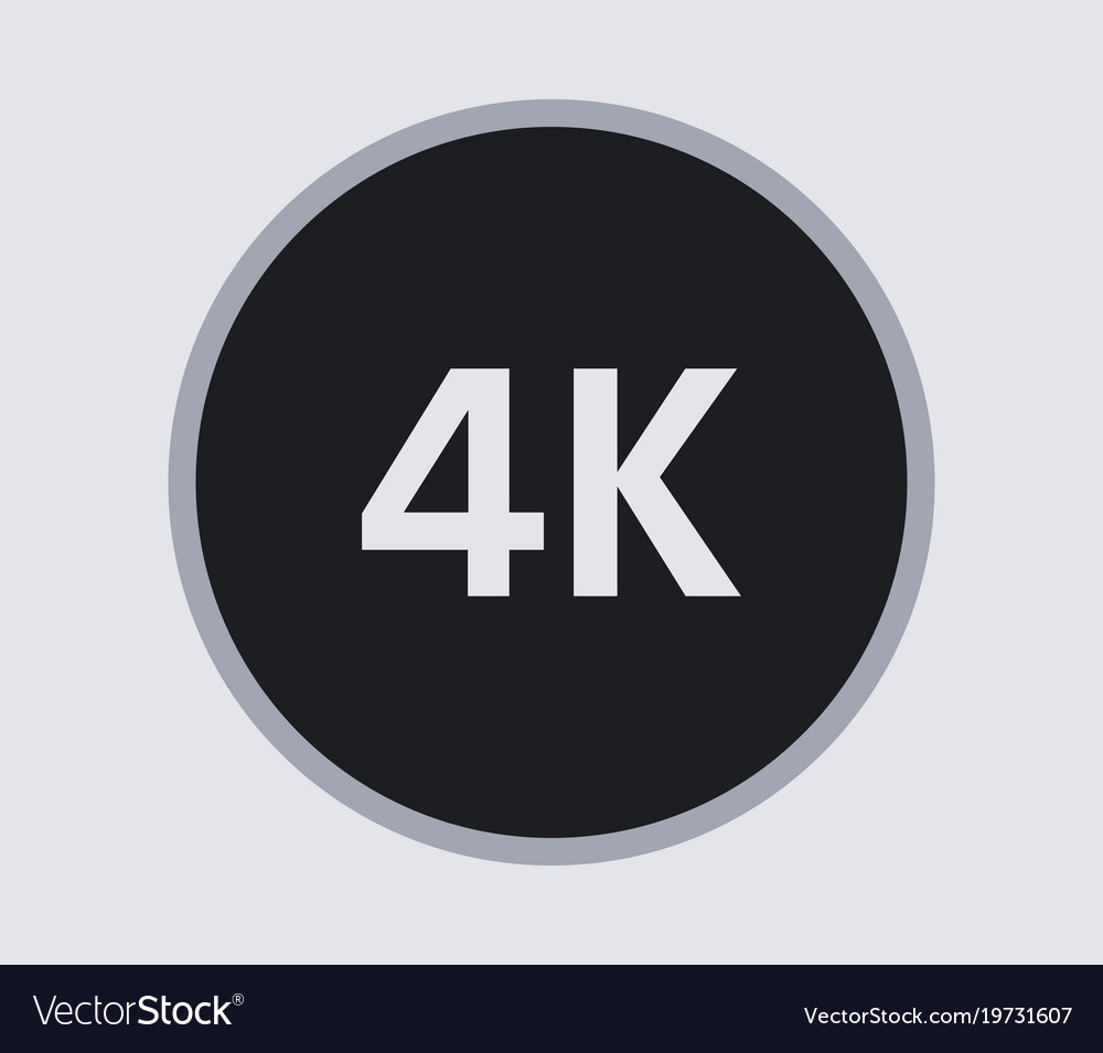 4k icon Royalty Free Vector Image - VectorStock