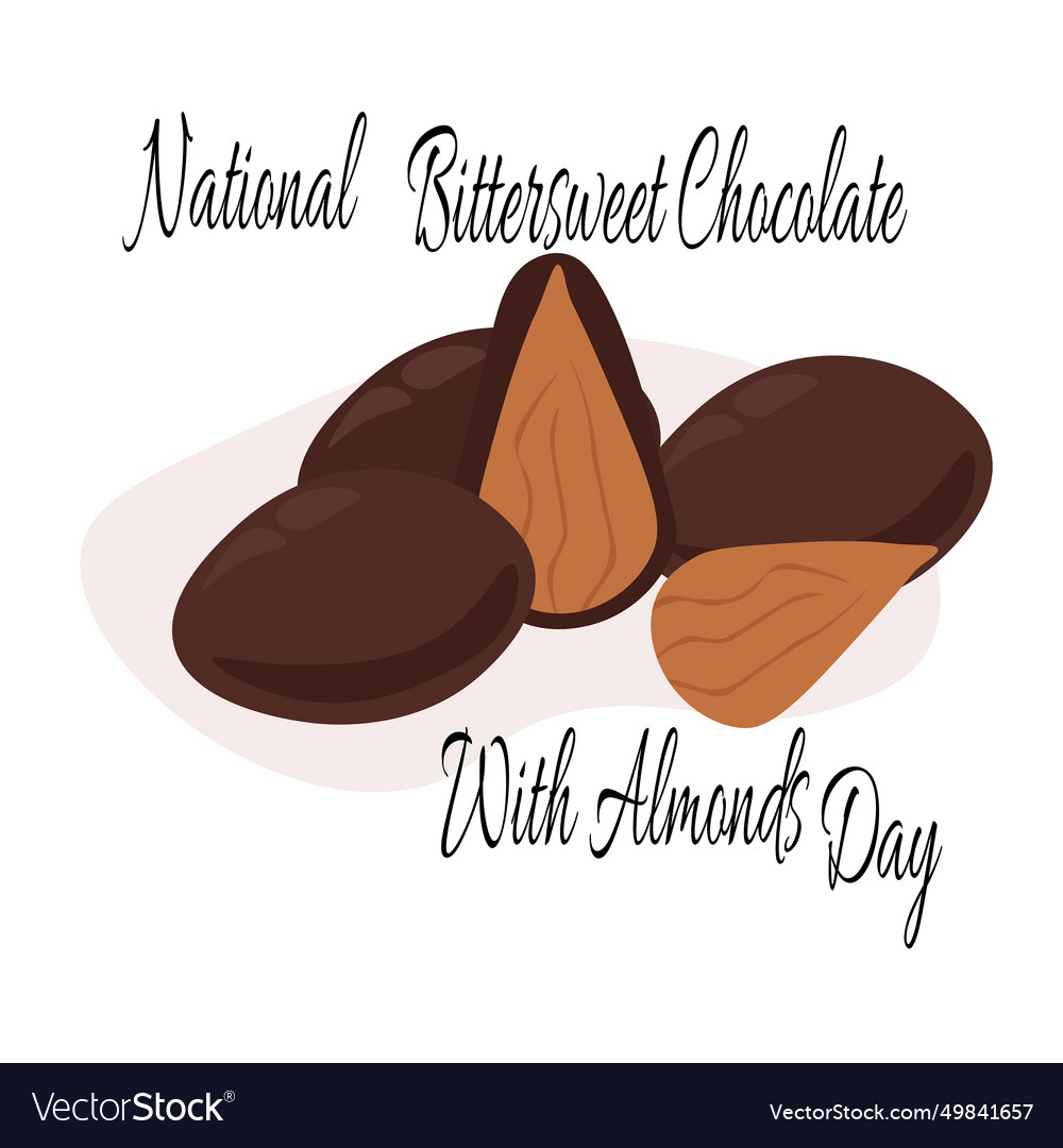 National bittersweet chocolate with almonds day Vector Image