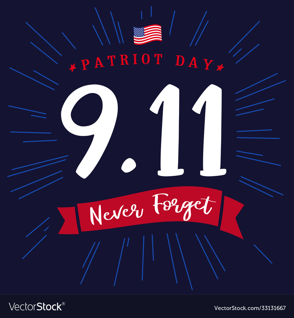 9 11 never forget partiot day usa lettering Vector Image