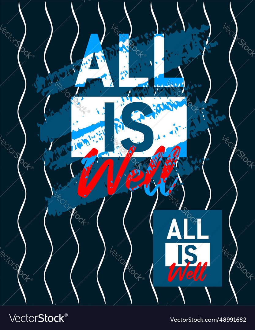 All Is Well Motivational Stroke Typepace Design Vector Image