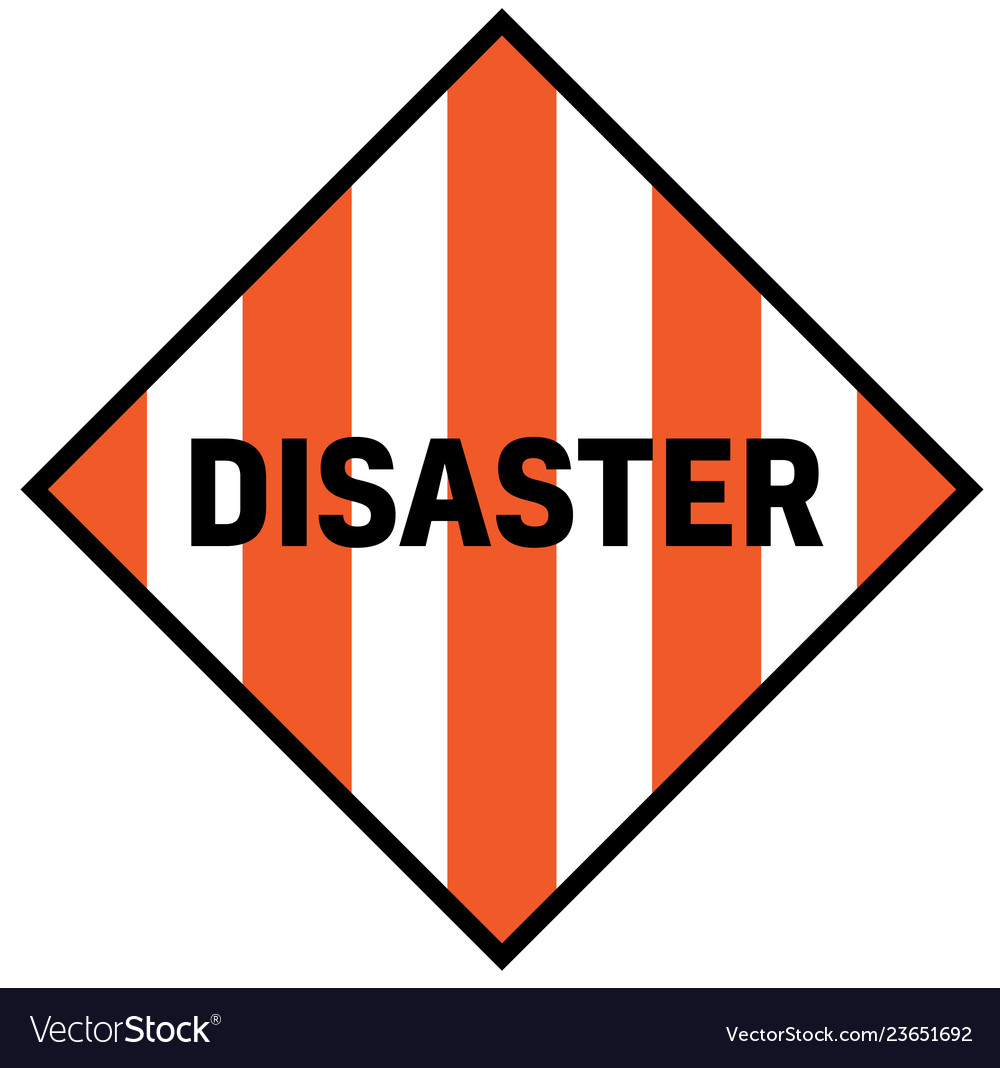 Disaster warning sign Royalty Free Vector Image