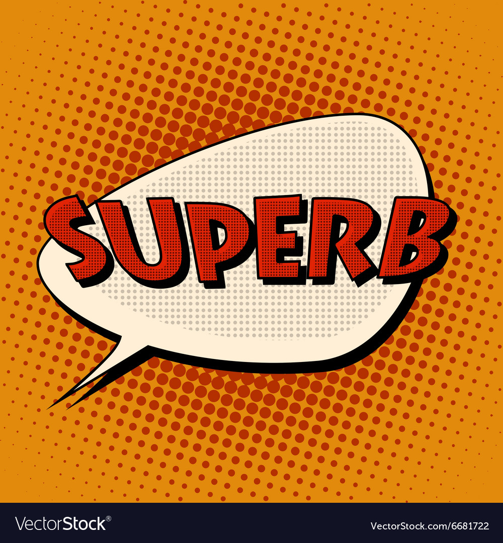 Superb super excellent comic bubble retro text Vector Image