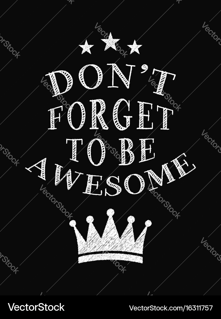 Motivational quote poster dont forget Royalty Free Vector