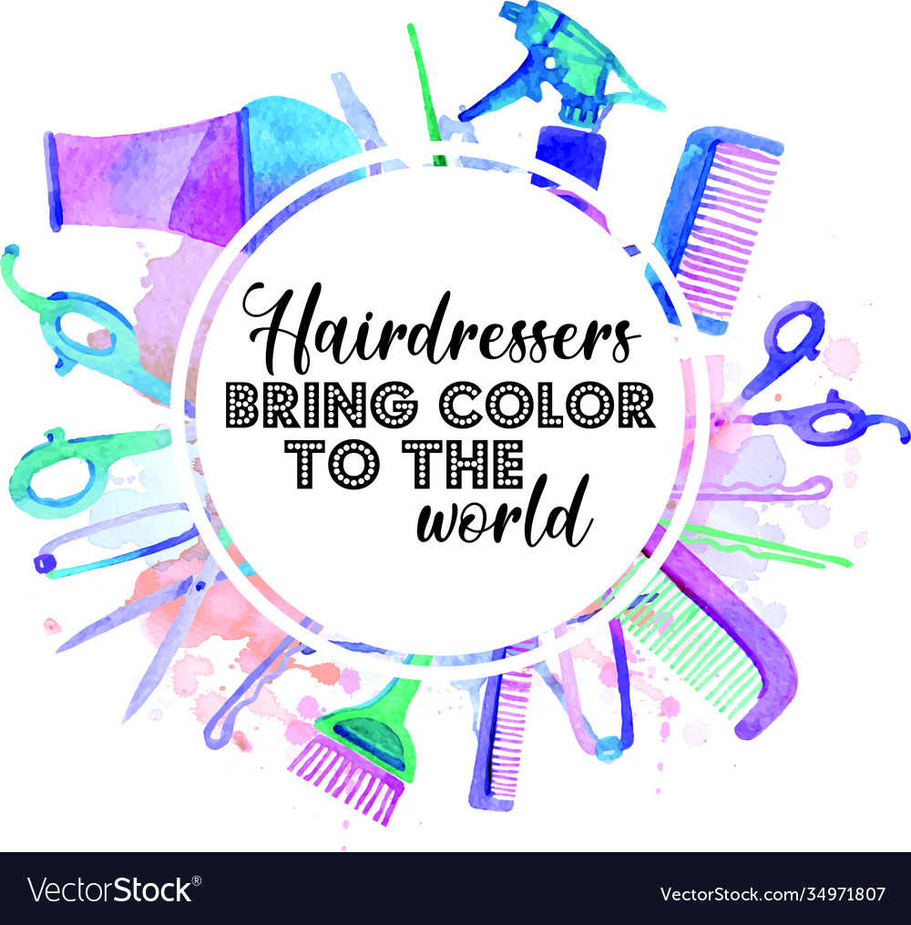 Hairdresser bring color to the world quote