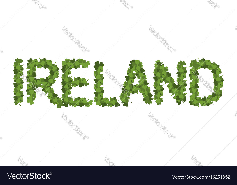 Ireland letters of clover irish Royalty Free Vector Image