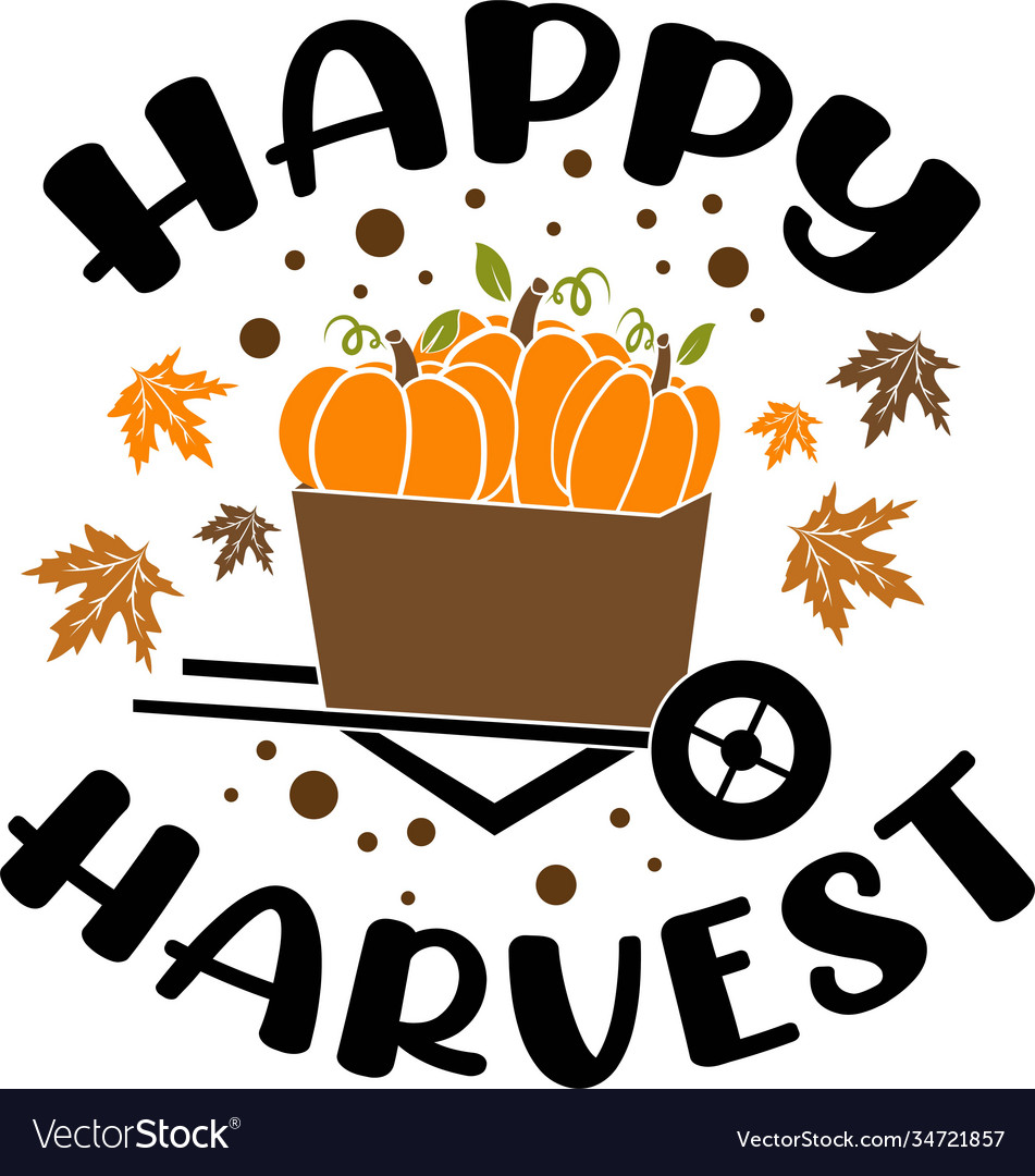 Happy harvest thankful phrases slogans or quotes