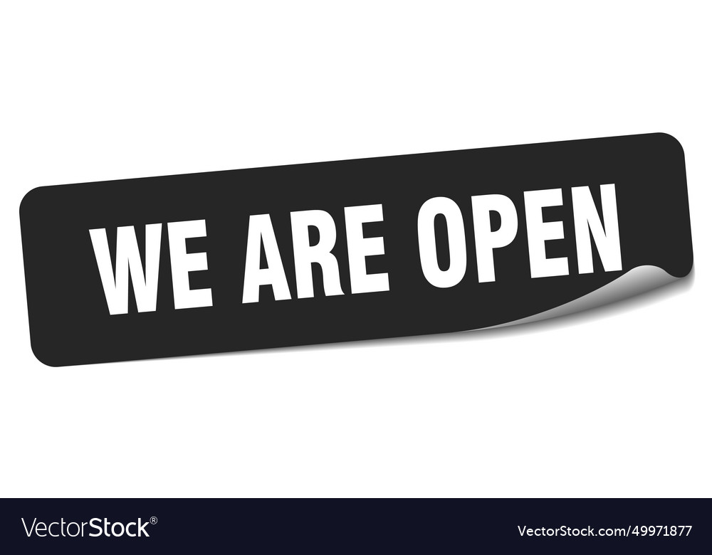 We are open sticker label Royalty Free Vector Image