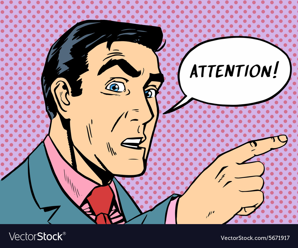 Attention man shows up Royalty Free Vector Image