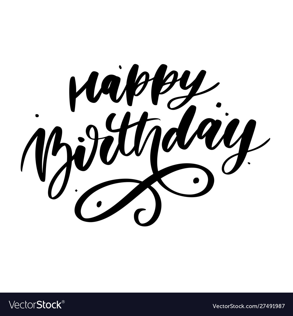 Happy birthday lettering calligraphy brush Vector Image