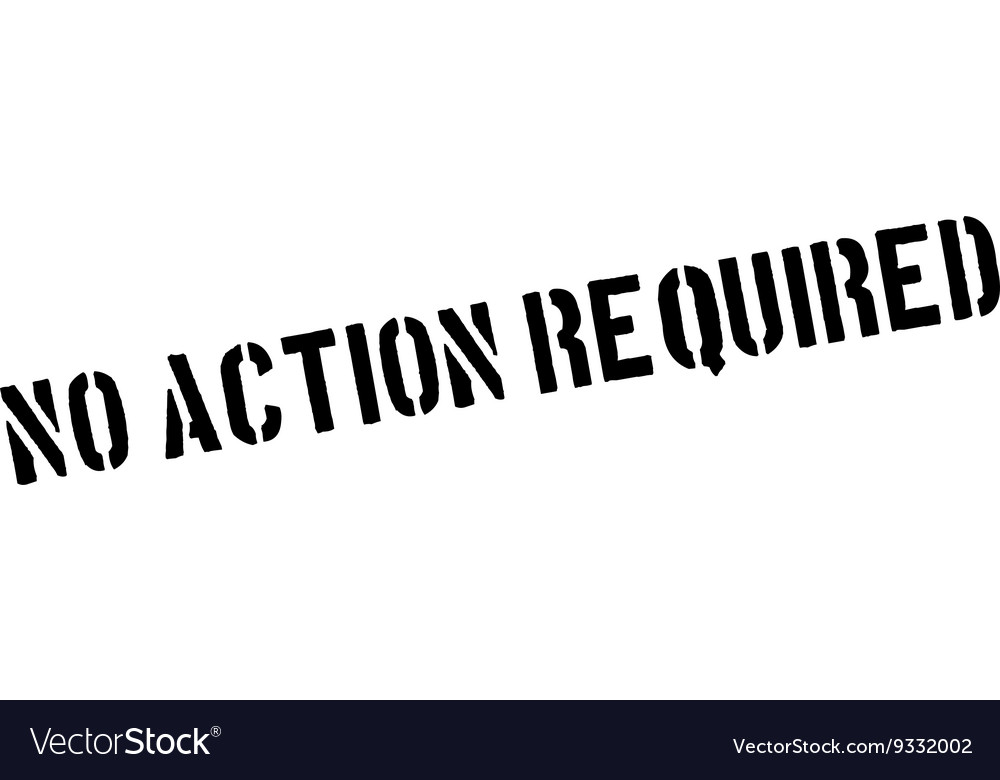 No Action Required Short Form