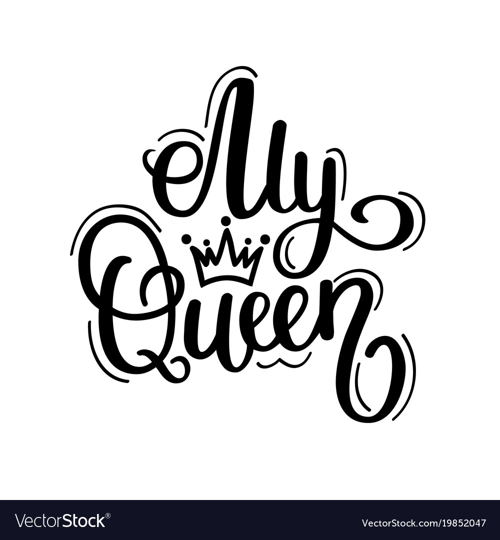 You are my queen Royalty Free Vector Image - VectorStock