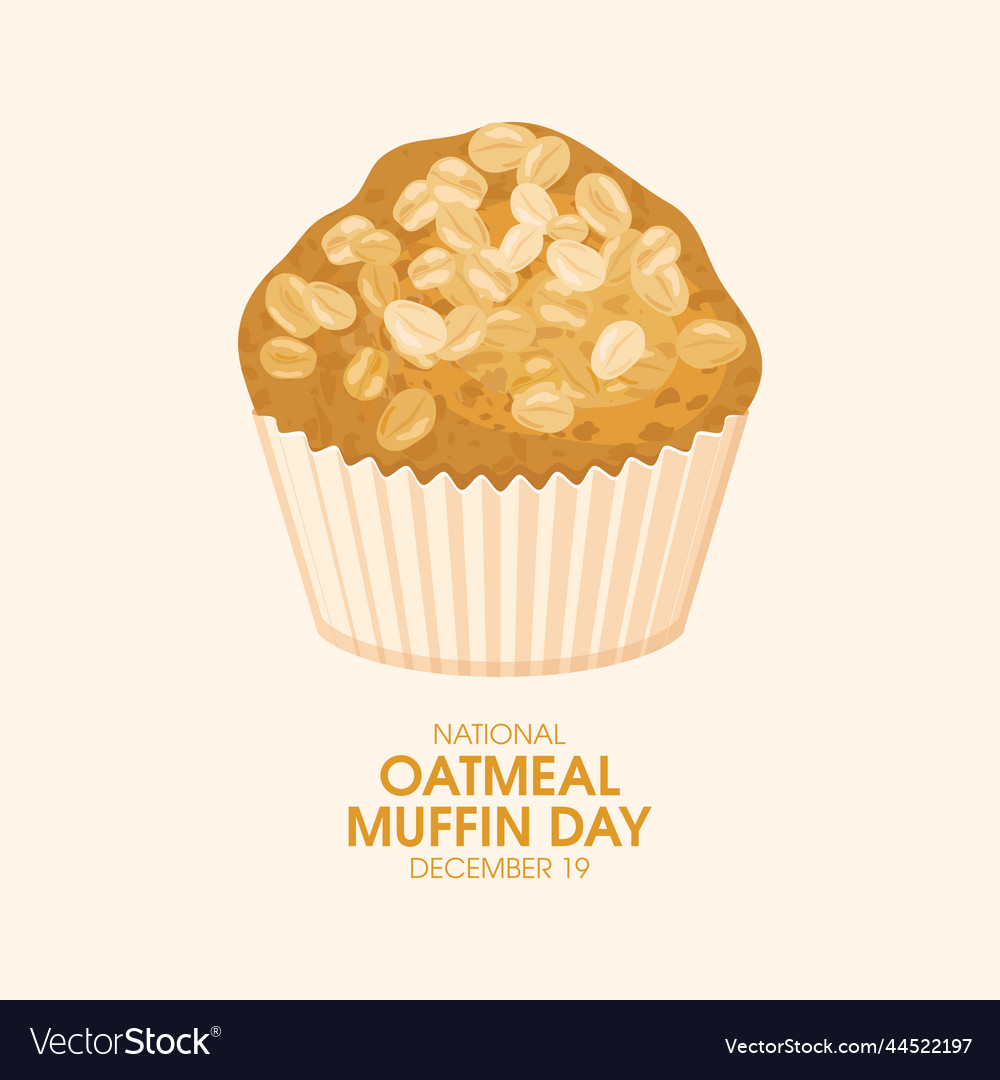 National oatmeal muffin day poster Royalty Free Vector Image