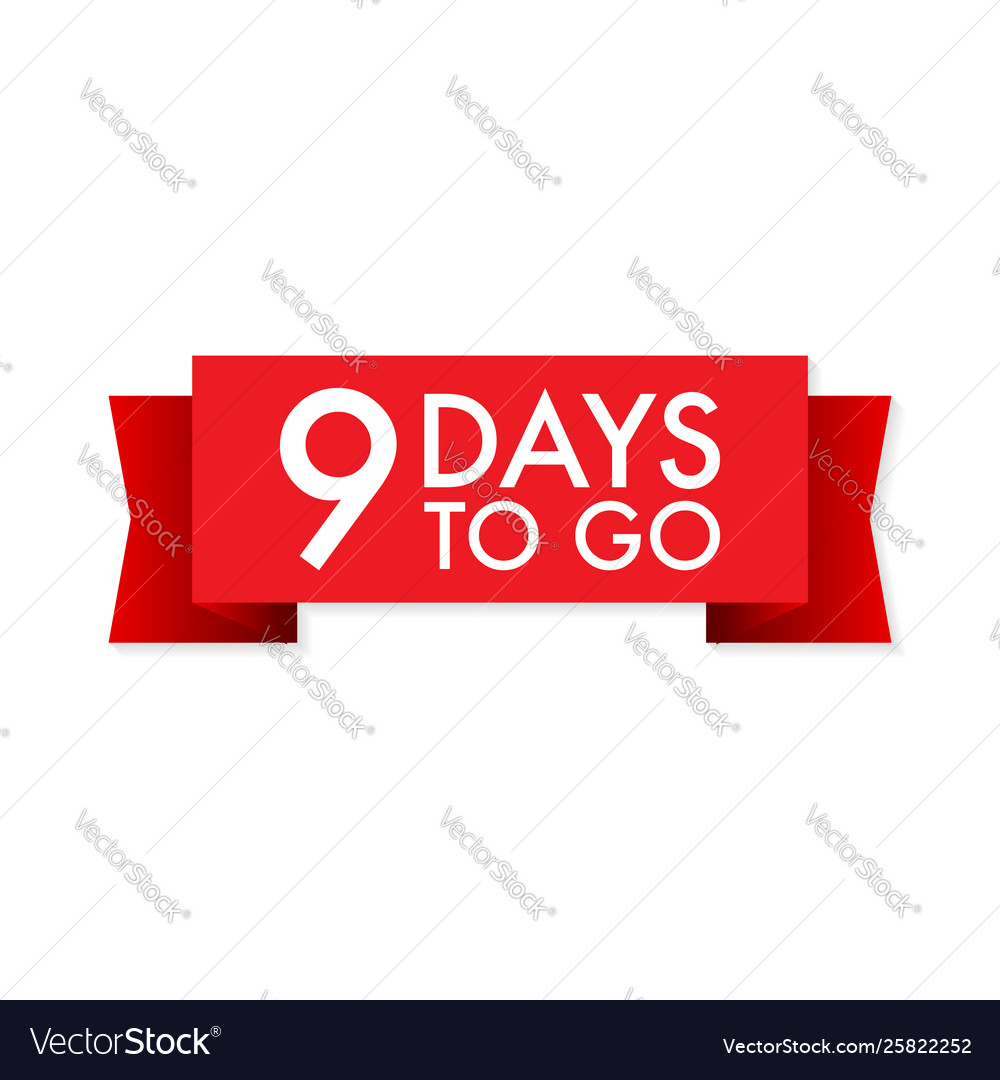 9 days to go red ribbon on white background Vector Image