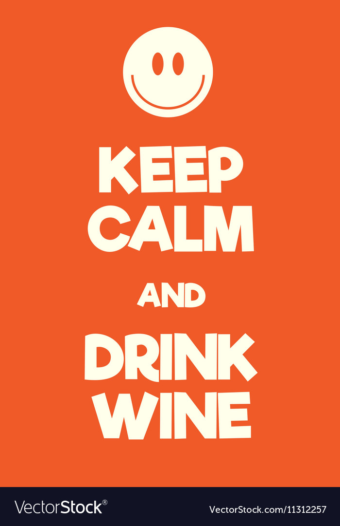 Keep calm and drink wine poster