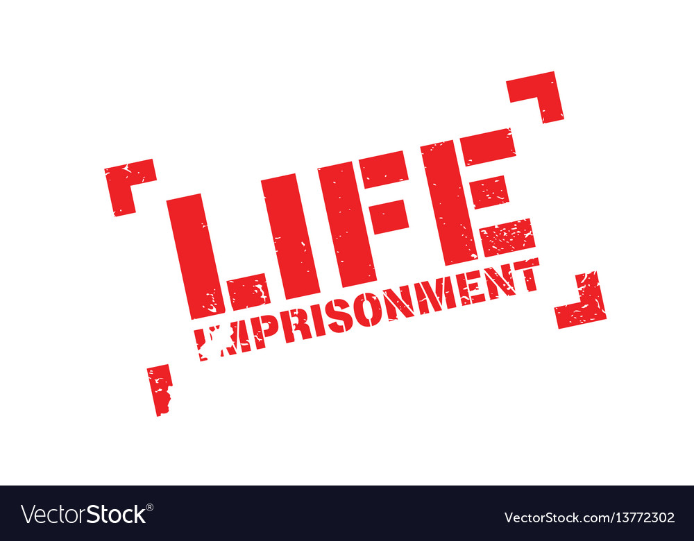 Life imprisonment rubber stamp