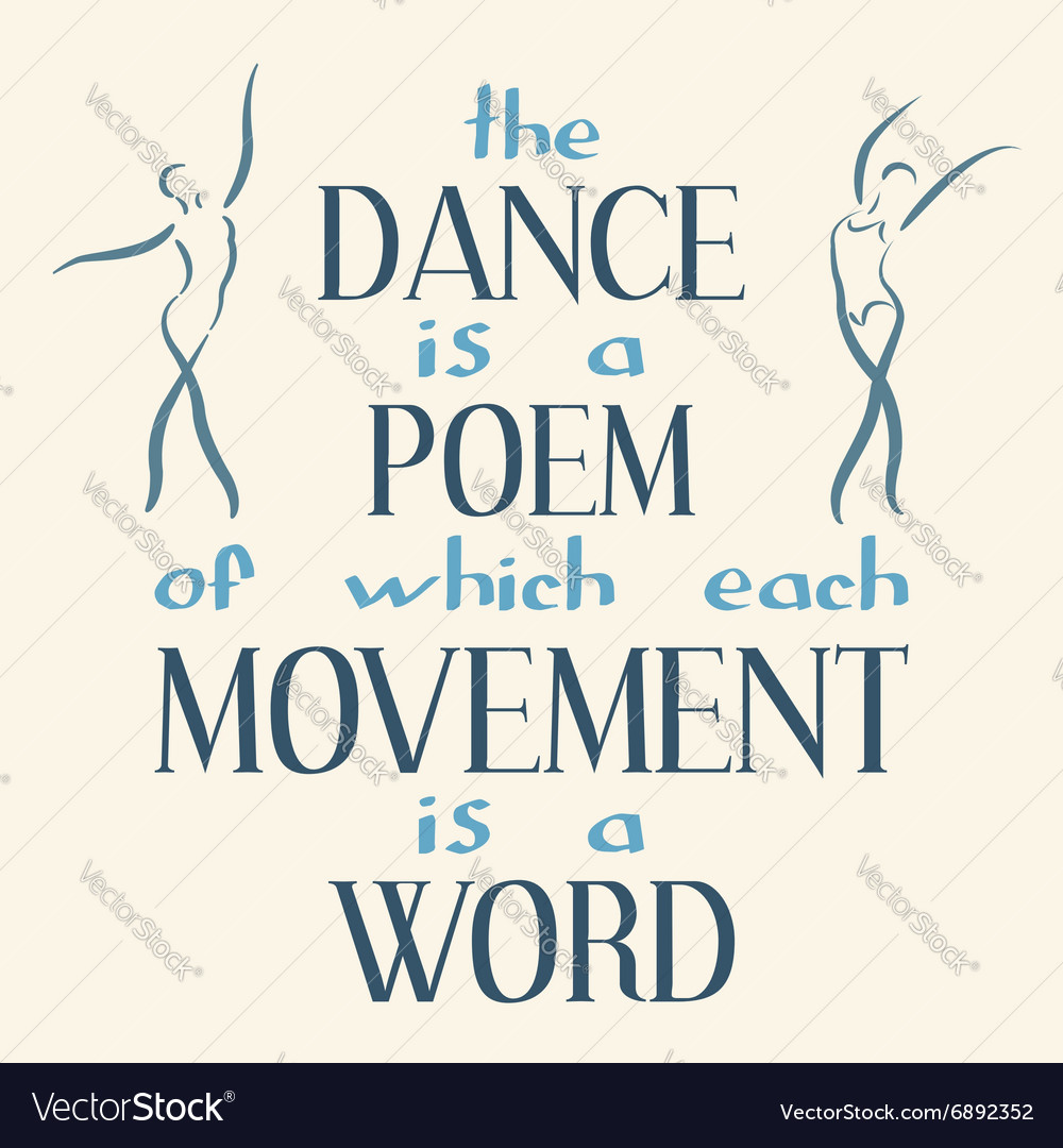 Dance is a poem of which each movement is a word Vector Image