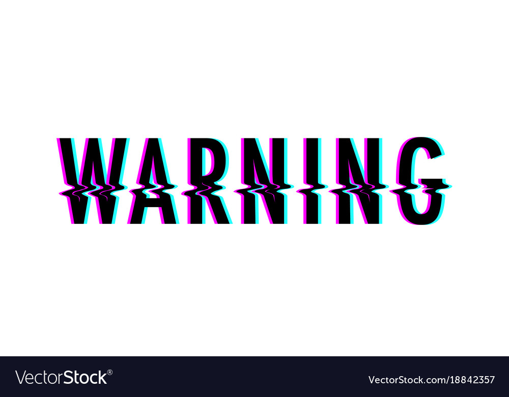 Warning glitch text Royalty Free Vector Image VectorStock