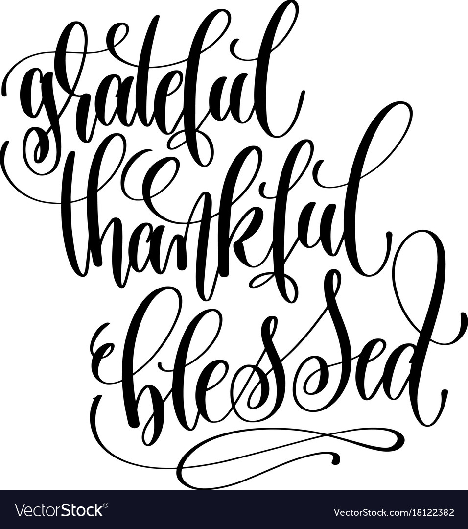 Grateful Thankful Blessed Hand Lettering Vector Image