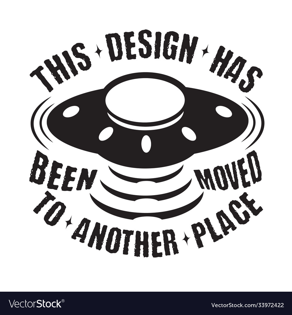 Ufo Quotes And Slogan Good For T Shirt Royalty Free Vector