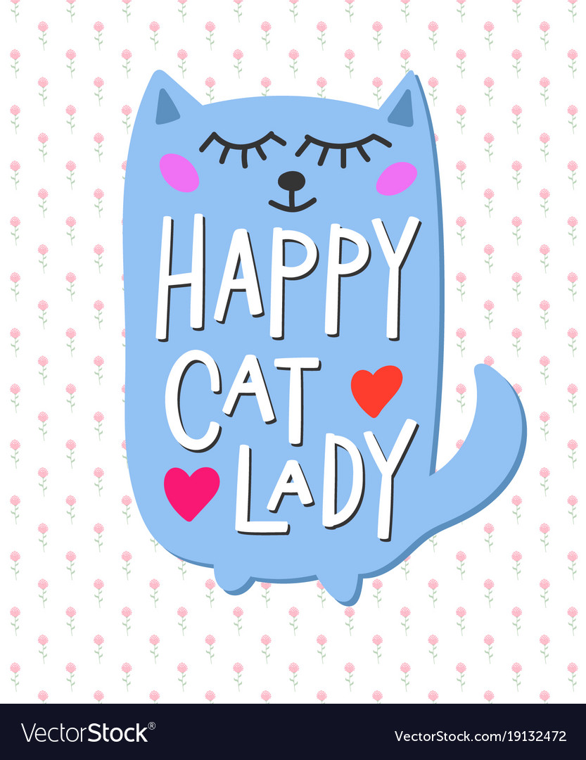 Happy Crazy Cat Lady Shirt Quote Lettering Vector Image