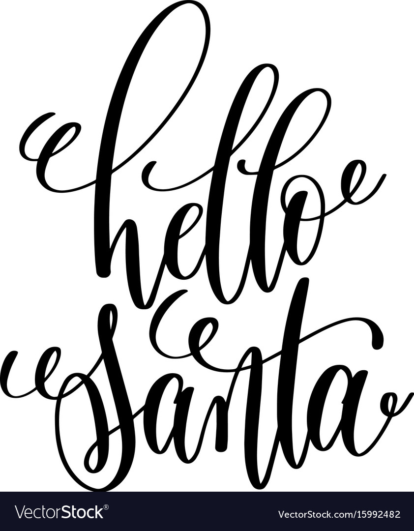 Hello santa hand lettering inscription to winter Vector Image