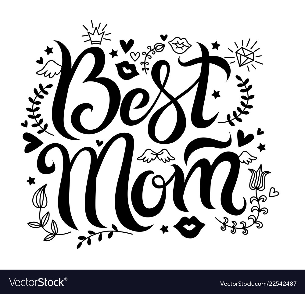 Lettering best mom Royalty Free Vector Image - VectorStock