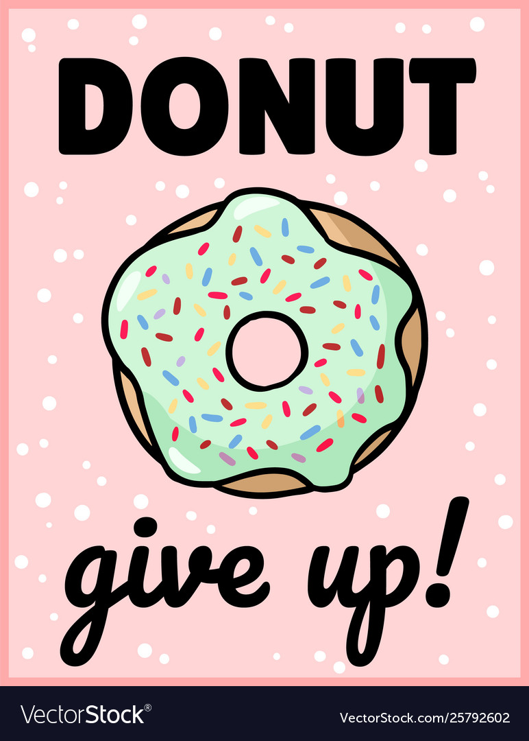 Funny and just give up give in
