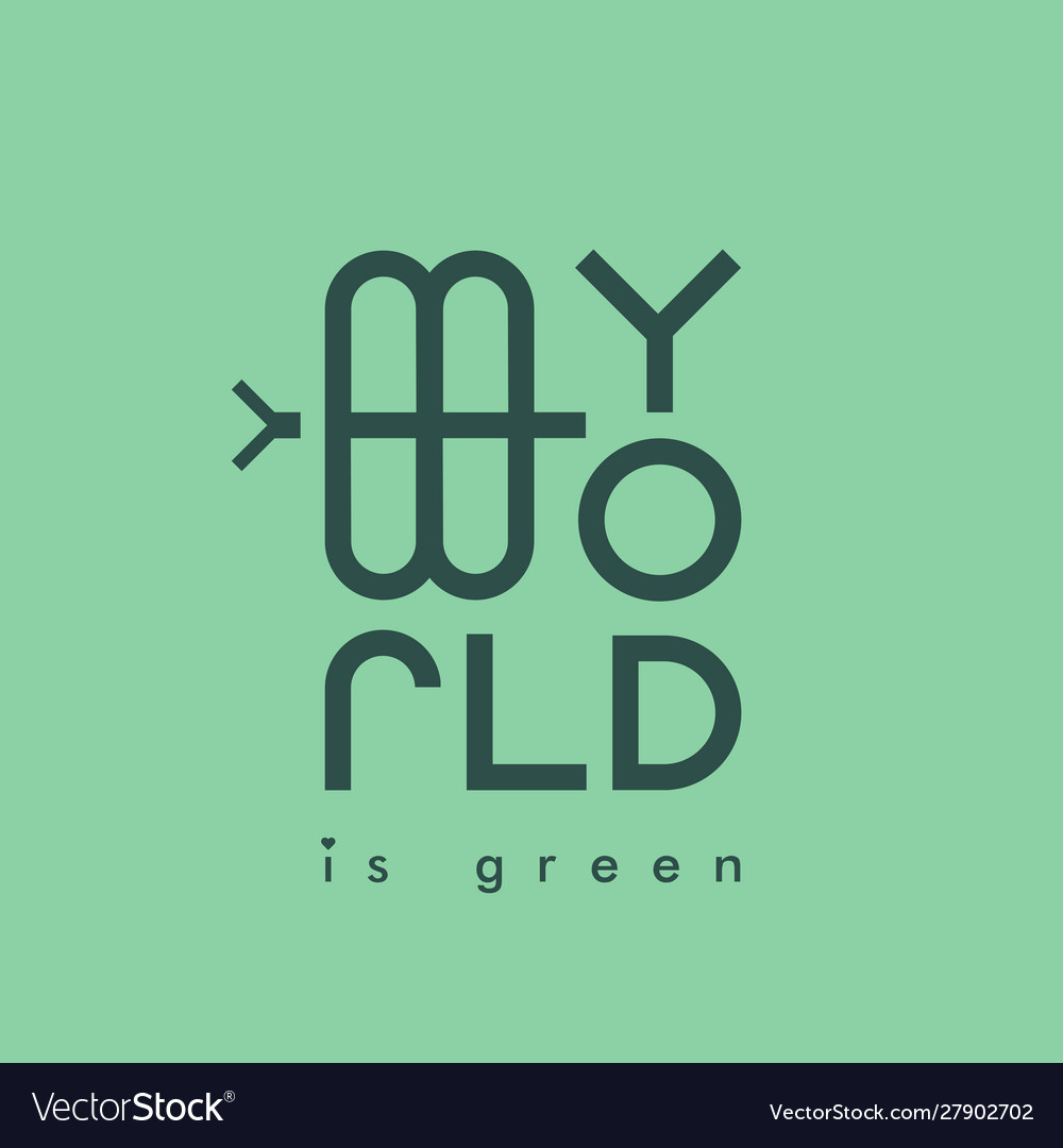 my-world-is-green-lettering-template-royalty-free-vector