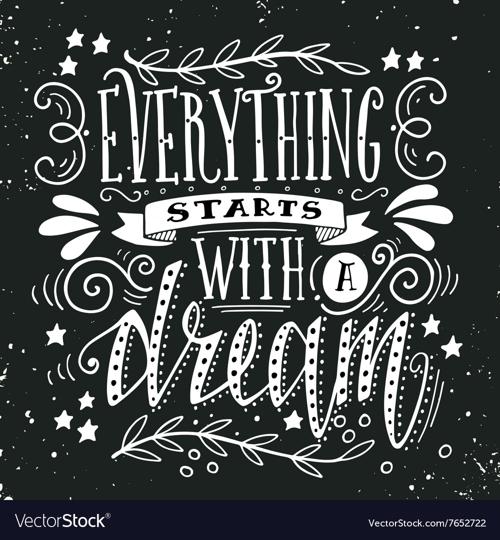 Everything starts with a dream Quote Hand drawn Vector Image