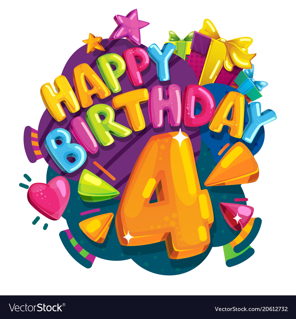 Happy Birthday 4 Years Royalty Free Vector Image