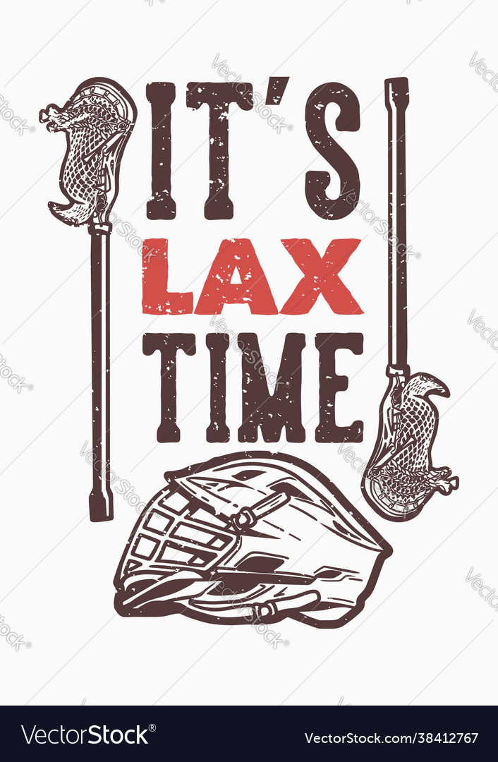 T-shirt design slogan typography its lax time