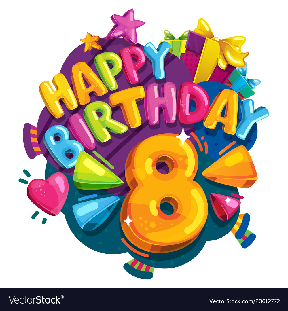 Happy birthday 8 years Royalty Free Vector Image