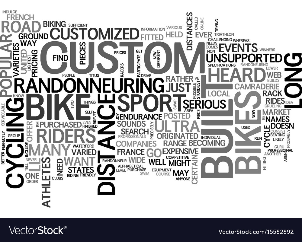 Who Needs A Custom Built Road Bike Text Word Vector Image