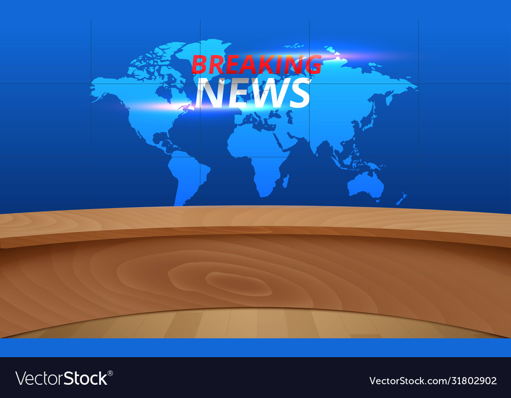 News Studio Wowooden Table And Breaking News Vector Image