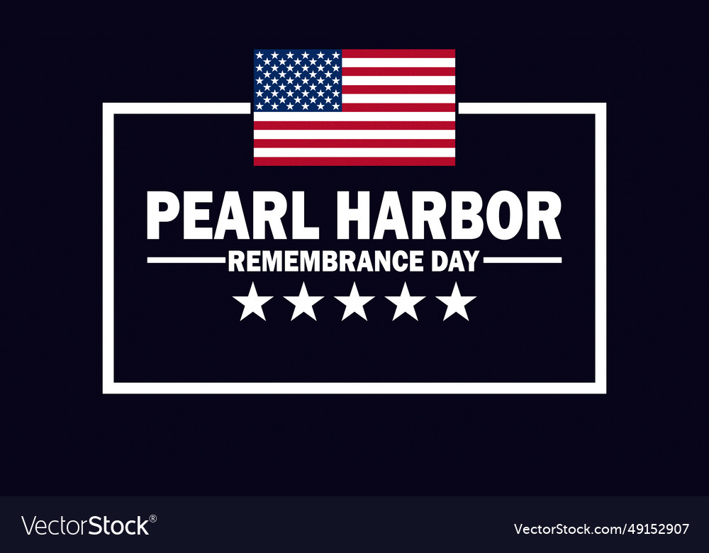 Pearl harbor remembrance day Royalty Free Vector Image