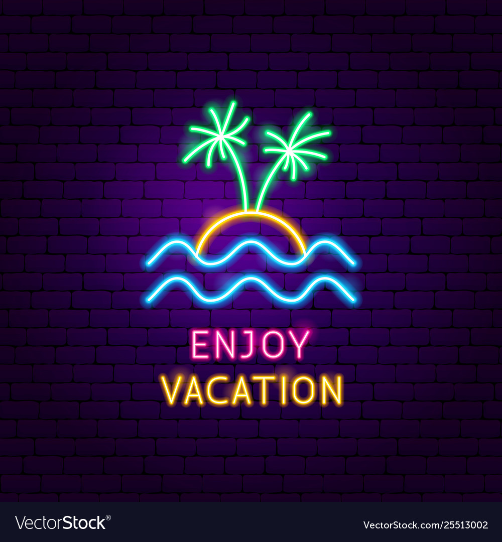 Enjoy vacation neon label Royalty Free Vector Image