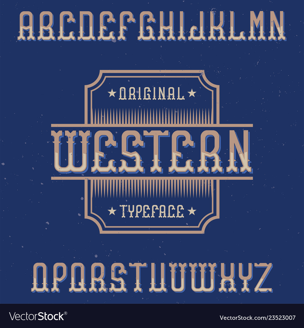 Vintage label font named western Royalty Free Vector Image