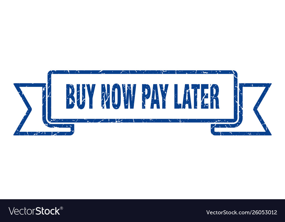 Buy now pay later