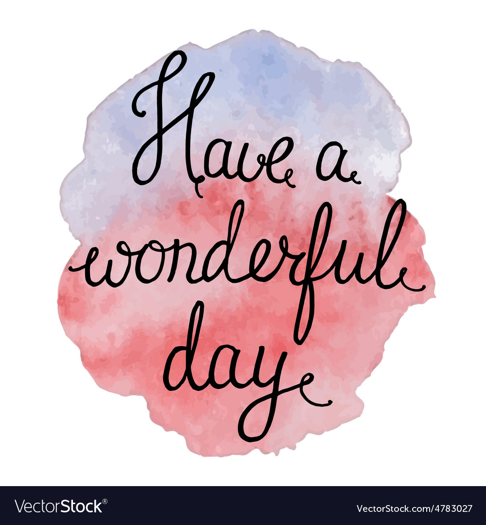 Have a wonderful day Royalty Free Vector Image