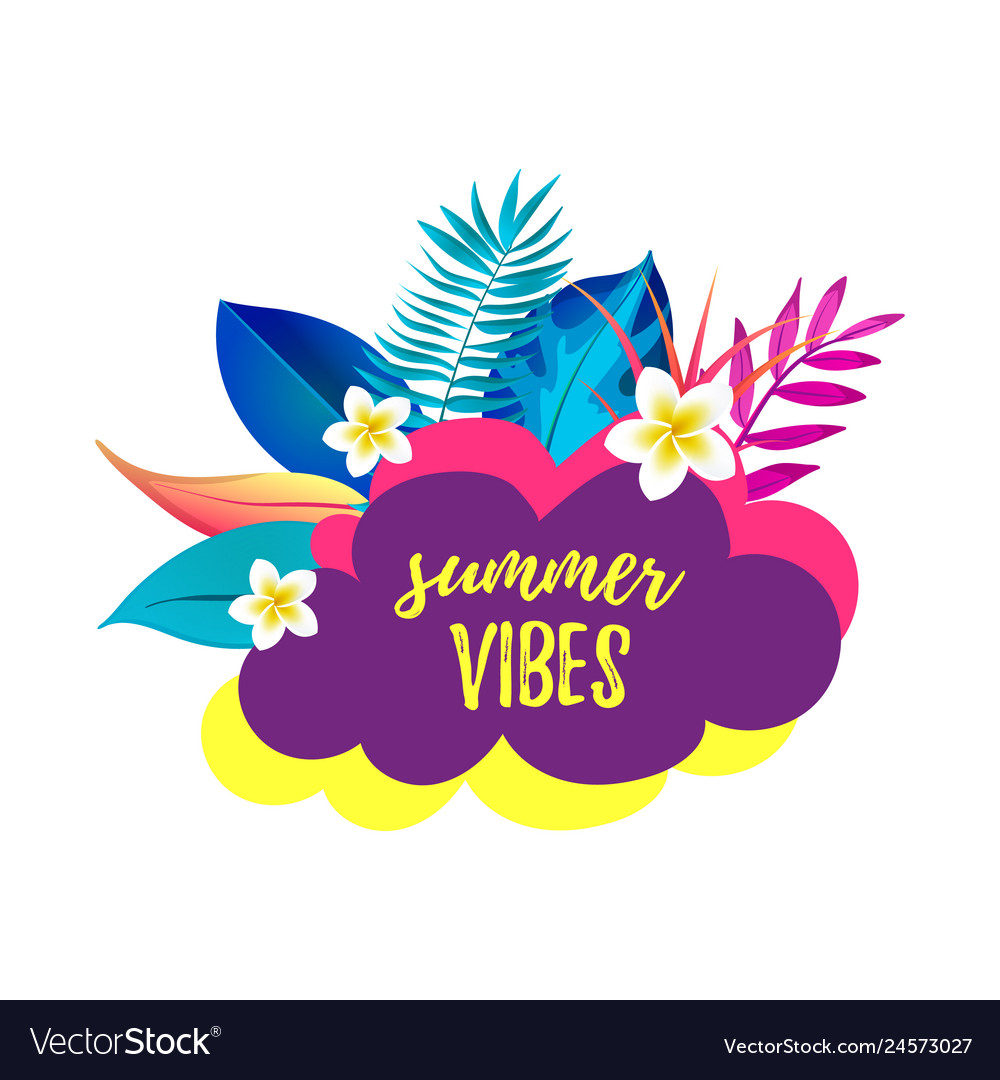 Summer vibes cartoon speech bubble with realistic Vector Image Summer vibes cartoon speech bubble with realistic Vector Image