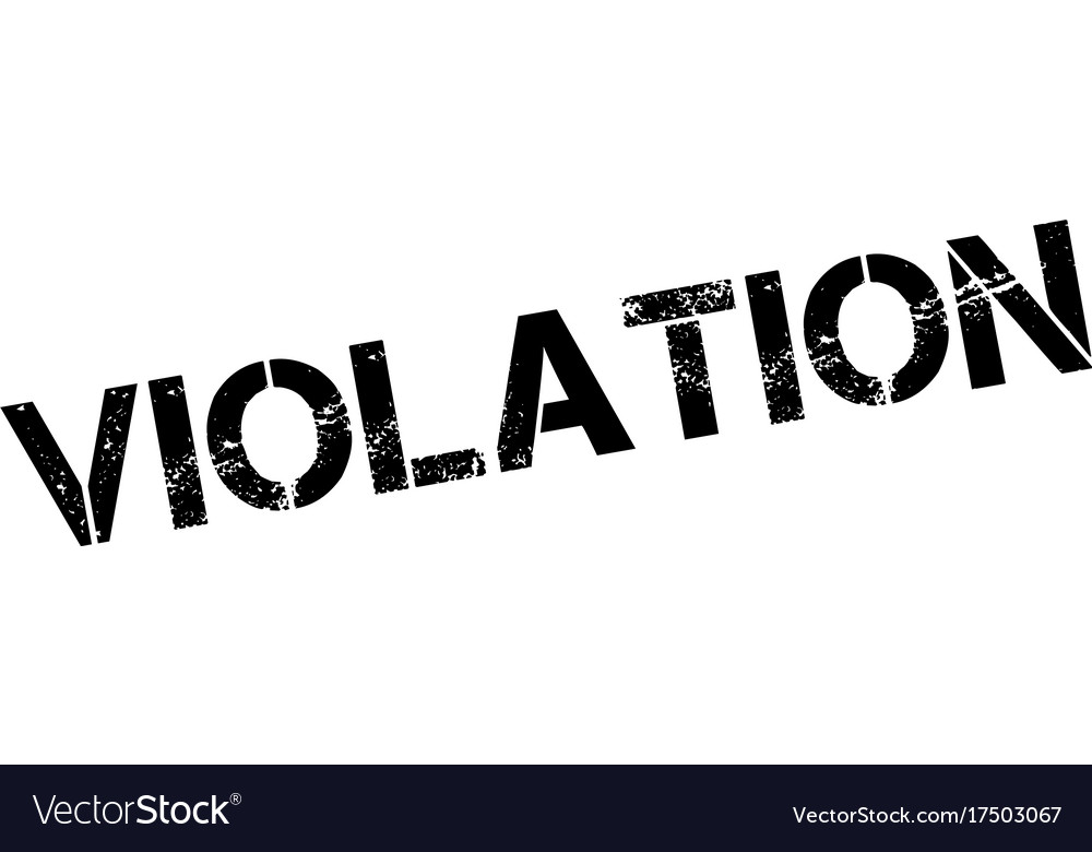 Violation. Violations