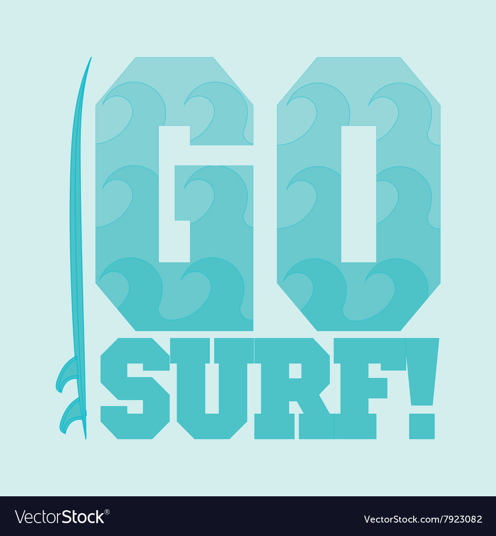 Go surfing typography t-shirts