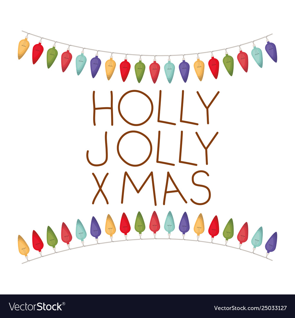 Holly jolly merry christmas with christmas lights Vector Image