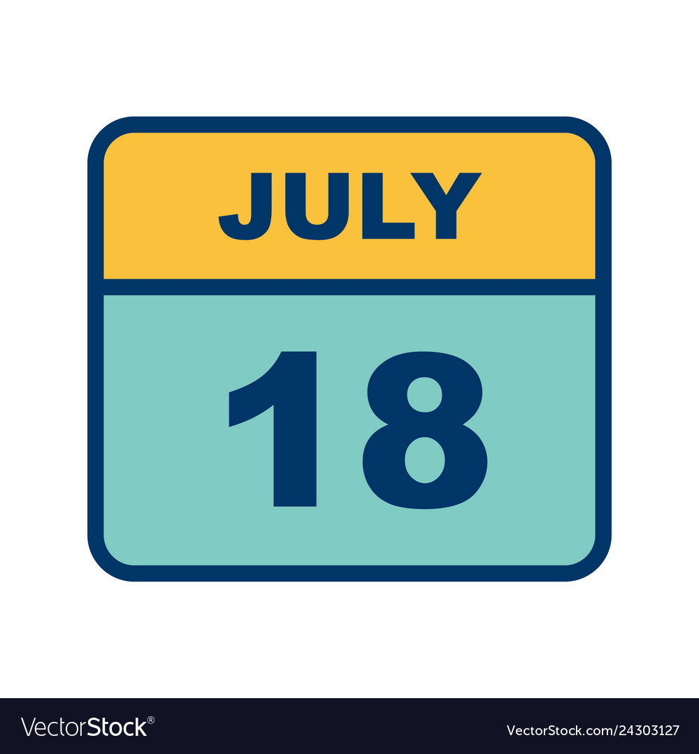 July 18th date on a single day calendar Royalty Free Vector