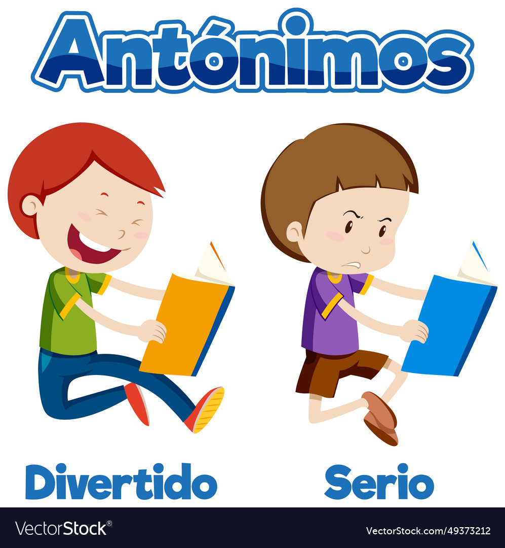 Funny and serious education antonyms in spanish