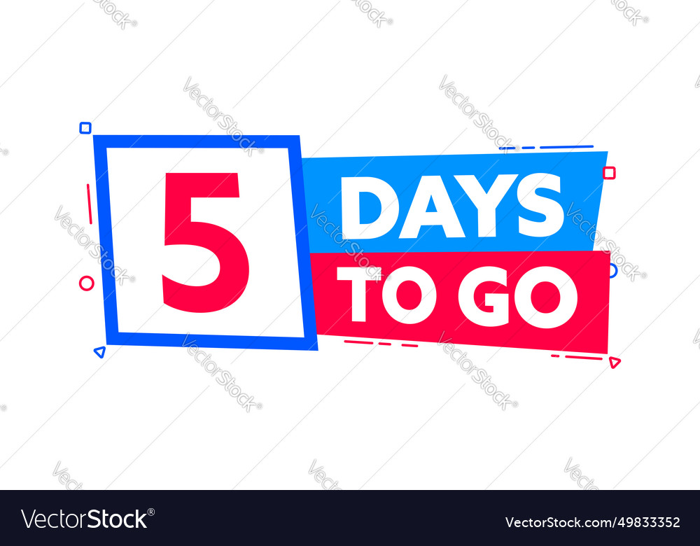 5 days to go countdown timer left Royalty Free Vector Image