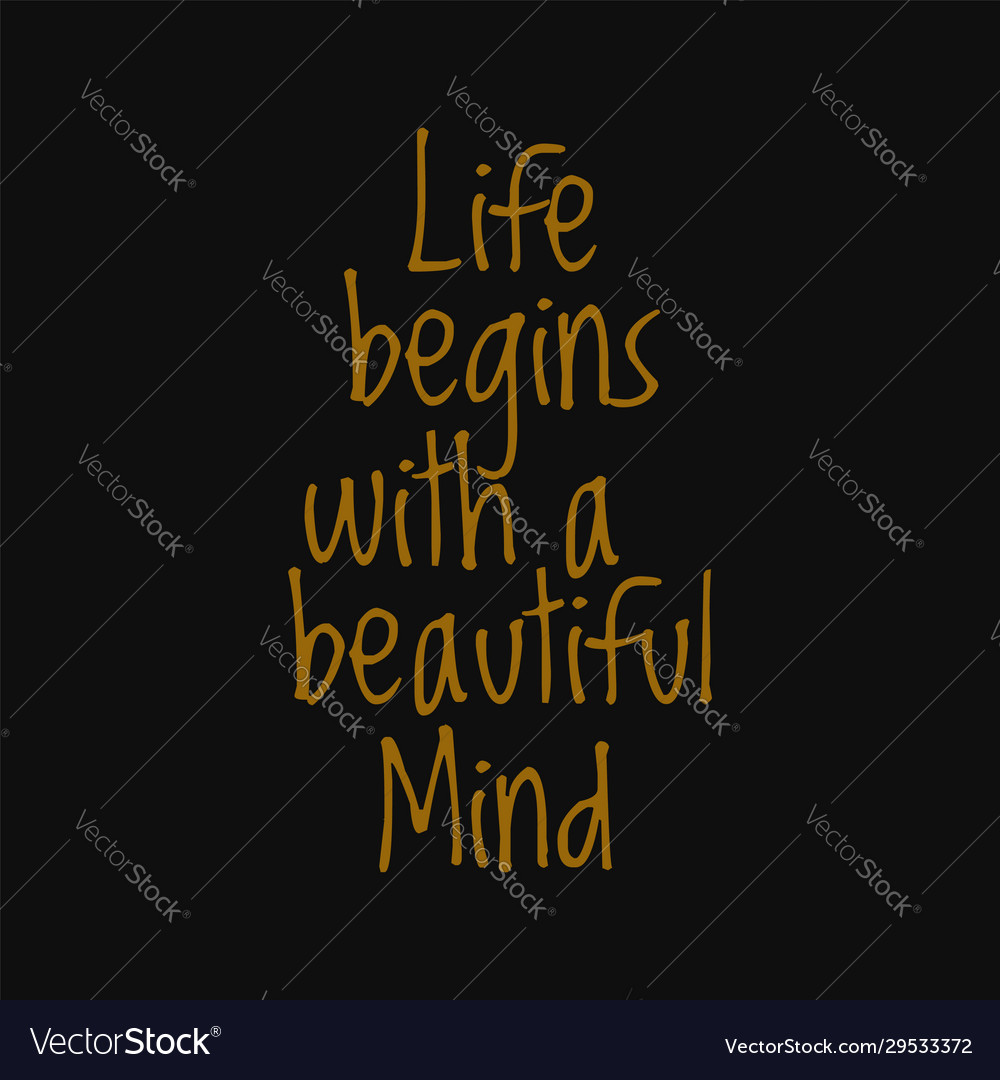 Life begins with a beautiful mind buddha quotes Vector Image