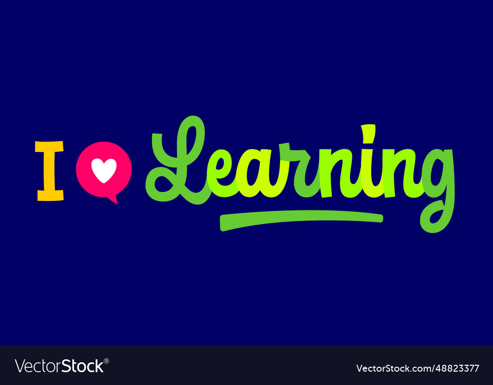 I love learning fun typography in vivid colors Vector Image