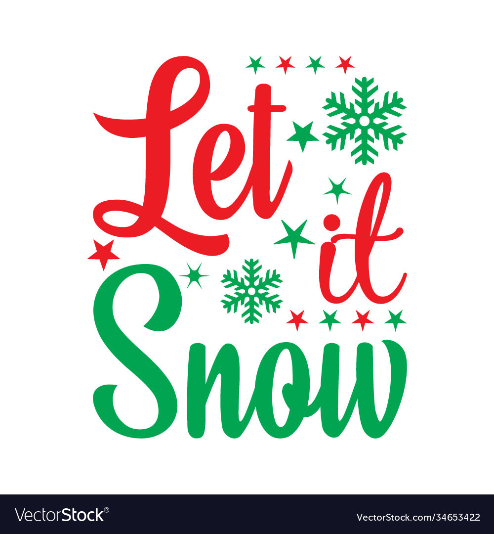 Let it snow Royalty Free Vector Image - VectorStock