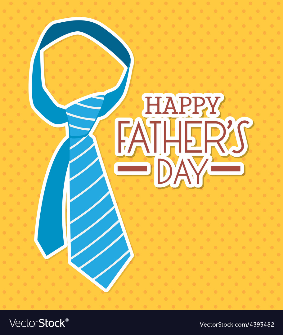 Happy fathers day card design Royalty Free Vector Image